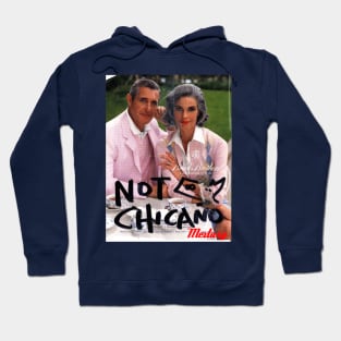 Not Chicano--a #mextasy banner print Hoodie